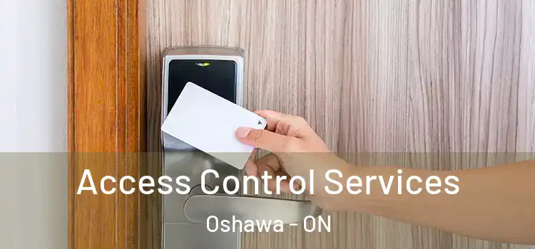 Access Control Services Oshawa - ON