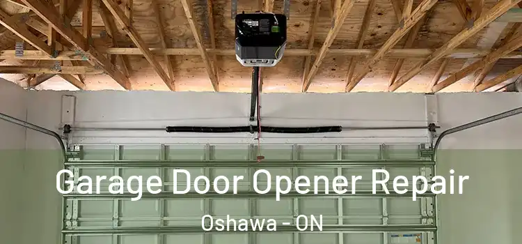 Garage Door Opener Repair Oshawa - ON