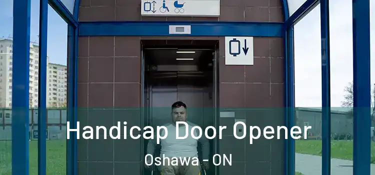 Handicap Door Opener Oshawa - ON
