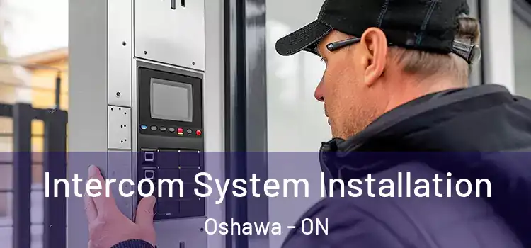  Intercom System Installation Oshawa - ON